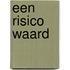 Een risico waard