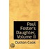 Paul Foster's Daughter, Volume Ii