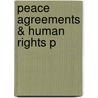 Peace Agreements & Human Rights P door Christine Bell