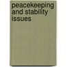 Peacekeeping And Stability Issues door Onbekend