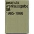 Peanuts Werkausgabe 08: 1965-1966