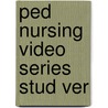 Ped Nursing Video Series Stud Ver door Wilkins