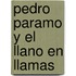 Pedro Paramo y El Llano En Llamas
