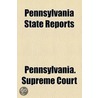 Pennsylvania State Reports (1882) by Pennsylvania Supreme Court
