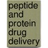 Peptide and Protein Drug Delivery
