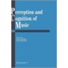Perception And Cognition Of Music door Irene Deliege