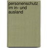 Personenschutz im In- und Ausland by Rene Schwarzenbach