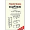 Perspective Drawing for Beginners by Len A. Doust