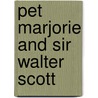 Pet Marjorie And Sir Walter Scott by Kate Wiley