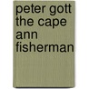 Peter Gott The Cape Ann Fisherman door J. Renolds