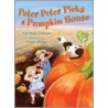 Peter Peter Picks a Pumpkin House by Christine Graham