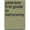 Peterson First Guide to Astronomy by Jay M. Pasachoff
