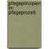 Pflegeprinzipien im Pflegeprozeß