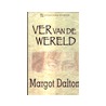 Ver van de wereld door M. Dalton