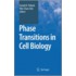 Phase Transitions In Cell Biology