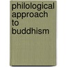 Philological Approach to Buddhism by K.R. Norman