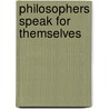 Philosophers Speak For Themselves door Wilber Smith
