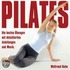 Pilates - Die Besten Übungen. Cd