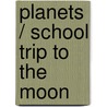 Planets / School Trip to the Moon door Jade Michaels