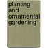 Planting and Ornamental Gardening