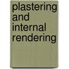 Plastering And Internal Rendering by Hw Harrison