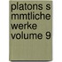 Platons S Mmtliche Werke Volume 9