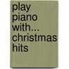 Play Piano With... Christmas Hits door Onbekend