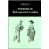 Playgoing In Shakespeare's London