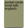 Pocket-cards Small Talk, Englisch door Onbekend