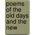 Poems Of The Old Days And The New