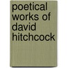 Poetical Works of David Hitchcock door David Hitchcock