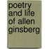 Poetry and Life of Allen Ginsberg