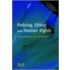 Policing, Ethics And Human Rights