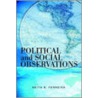 Political And Social Observations by Keith N. Ferreira