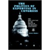 Politics Of Expertise In Congress by Bruce Bimber