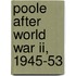 Poole After World War Ii, 1945-53
