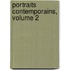 Portraits Contemporains, Volume 2
