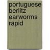 Portuguese Berlitz Earworms Rapid door Onbekend
