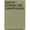 Post im Schatten des Hakenkreuzes door Onbekend