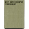 Post-Transcriptional Modification door Miriam T. Timpledon