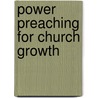 Power Preaching For Church Growth door David Eby
