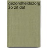 Gezondheidszorg zo zit dat by Klein Nyenhuis