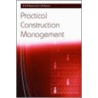 Practical Construction Management by Ray Ranns