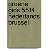 Groene gids 5514 Nederlands Brussel