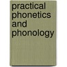 Practical Phonetics And Phonology door Inger Mees