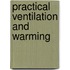 Practical Ventilation and Warming