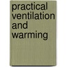 Practical Ventilation and Warming by Joseph Constantine