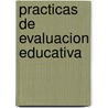 Practicas de Evaluacion Educativa door Santiago Castillo Arredondo