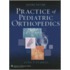 Practice of Pediatric Orthopedics