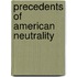 Precedents Of American Neutrality